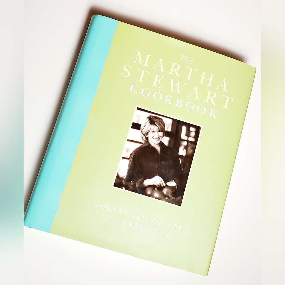 The Martha Stewart Cook Book Collected Recipes For Every Day